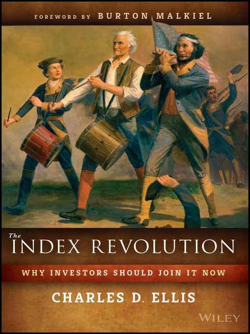 Title details for The Index Revolution by Charles D. Ellis - Available
